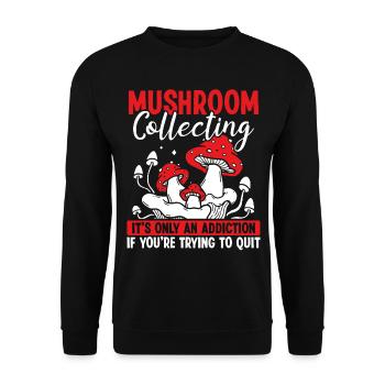 Shroom its not an addiction Mushroom CollectingShr - Unisex Pullover - Schwarz - Vorne - Alina (178cm) & Michal (187cm)