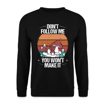 Shroom Dont follow me Mushroom CollectingShroom Do - Unisex Pullover - Schwarz - Vorne - Alina (178cm) & Michal (187cm)