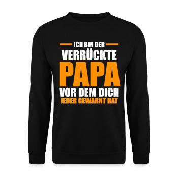 Vater Papi Verrückter Papa - Unisex Pullover - Schwarz - Vorne - Alina (178cm) & Michal (187cm)