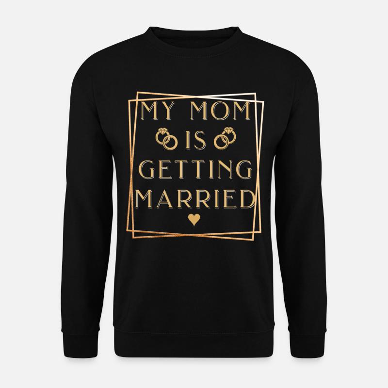 Mère de mariage - Sweat-shirt Unisexe - noir