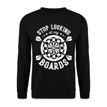 Stop looking at my boards darts - Unisex Sweatshirt - black - Front - Alina (178cm) & Michal (187cm)