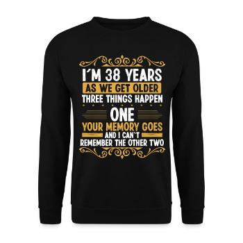 38 Idea Funny Memory goes out Year Old Humor - Unisex Pullover - Schwarz - Vorne - Alina (178cm) & Michal (187cm)