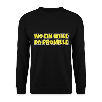 Lustiger Trinkspruch Wo ein Wille da Promille Bier - Unisex Pullover - Schwarz - Vorne - Alina (178cm) & Michal (187cm)