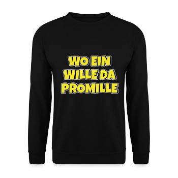 Lustiger Trinkspruch Wo ein Wille da Promille Bier - Unisex Pullover - Schwarz - Vorne - Alina (178cm) & Michal (187cm)