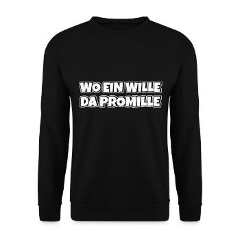 Lustiger Trinkspruch Wo ein Wille da Promille Bier - Unisex Pullover - Schwarz - Vorne - Alina (178cm) & Michal (187cm)