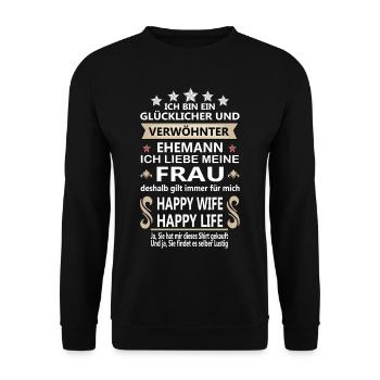 Verwöhnter Ehemann Happy Wife Happy Life Motiv - Unisex Pullover - Schwarz - Vorne - Alina (178cm) & Michal (187cm)
