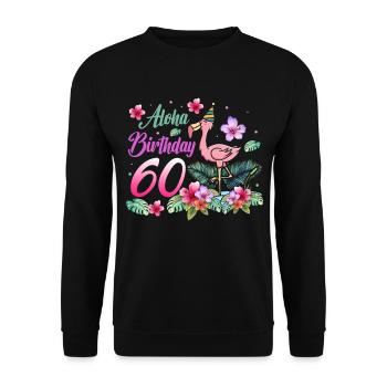 Aloha Birthday 60 Flamingo Bird 60th Birthday - Unisex Sweatshirt - black - Front - Alina (178cm) & Michal (187cm)