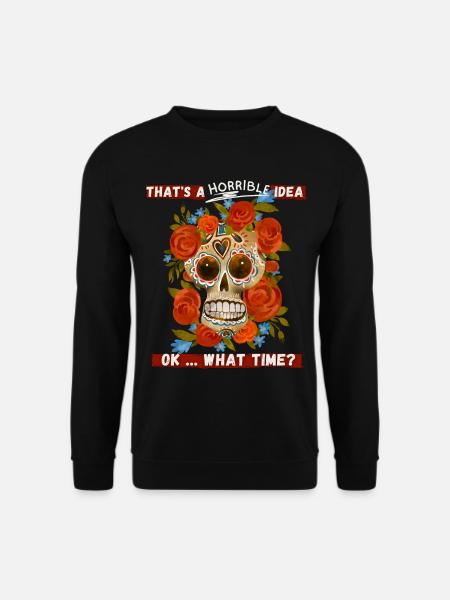 Sugar-Skull, sugar skull with funny saying - Unisex Sweatshirt - black