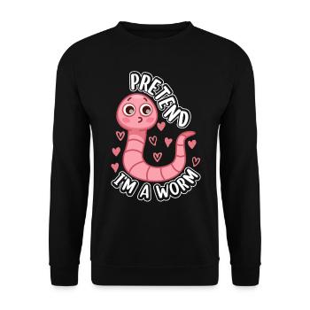Pretend I'm A Worm Composting Worm Lover Cute Worm - Unisex Sweatshirt - black - Front - Alina (178cm) & Michal (187cm)