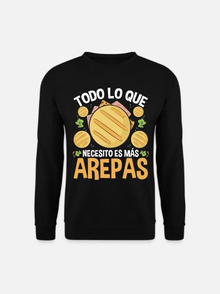 Arepa Maker Food Venezuelan Traditional Hispanic - Unisex Sweatshirt - black