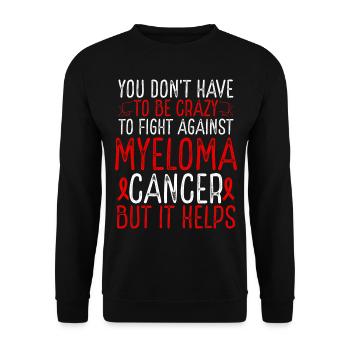 Myeloma Cancer Awareness Have to be Crazy Fighter - Unisex Pullover - Schwarz - Vorne - Alina (178cm) & Michal (187cm)