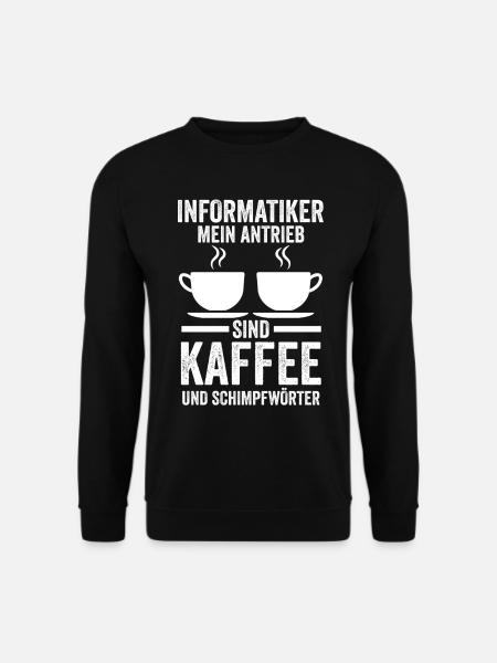 Programmierer Kaffee Informatiker Informatik - Unisex Pullover - Schwarz