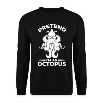 Kraken Octopus Cephalopod - Pretend I'm A Octopus - Unisex Sweatshirt - black - Front - Alina (178cm) & Michal (187cm)