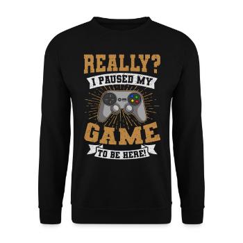 J’ai mis mon jeu en pause pour être ici Gamer Gamer Gamers - Sweat-shirt Unisexe - noir - Devant - Alina (178cm) & Michal (187cm)