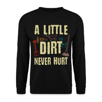 A Little Dirt Never Hurt Gardening Garden Gardener - Unisex Sweatshirt - black - Front - Alina (178cm) & Michal (187cm)