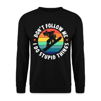 Don't Follow Me I Do Stupid Things Snowboarding - Unisex Pullover - Schwarz - Vorne - Alina (178cm) & Michal (187cm)