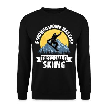 If Snowboarding Was Easy They'd Call It Skiing - Unisex Pullover - Schwarz - Vorne - Alina (178cm) & Michal (187cm)