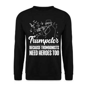 Trumpet Player Trumpeter Because - Unisex Pullover - Schwarz - Vorne - Alina (178cm) & Michal (187cm)