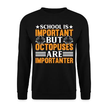 School Is Important But Octopuses Are Importanter - Unisex Sweatshirt - black - Front - Alina (178cm) & Michal (187cm)