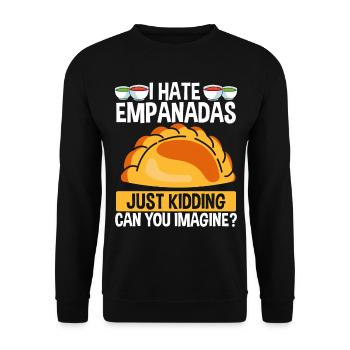Empanada Maker I hate Empanadas Just Funny Food - Unisex Sweatshirt - black - Front - Alina (178cm) & Michal (187cm)