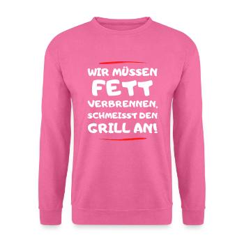 Grill An Wir Müssen Fett Verbrennen Schmeiss Den - Unisex Pullover - Pink - Vorne