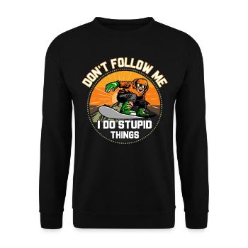 Don't Follow Me I Do Stupid Things Snowboarding - Unisex Pullover - Schwarz - Vorne - Alina (178cm) & Michal (187cm)