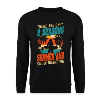 There Are Only 2 Seasons Summer & Snowboarding - Unisex Pullover - Schwarz - Vorne - Alina (178cm) & Michal (187cm)