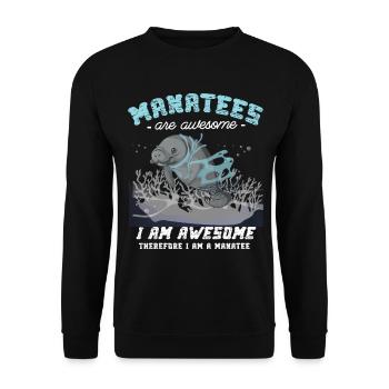 Manatees are fantastic, I'm great, so - Unisex Sweatshirt - black - Front - Alina (178cm) & Michal (187cm)