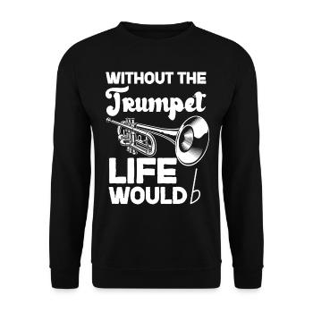 Trumpet Player B Flat Without The - Unisex Sweatshirt - black - Front - Alina (178cm) & Michal (187cm)