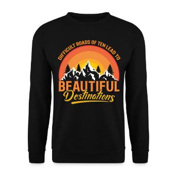difficult roads often lead to beautiful destinations - Unisex Sweatshirt - black - Front - Alina (178cm) & Michal (187cm)
