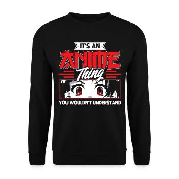 Its An Anime Thing You Wouldnt Understand - Unisex Pullover - Schwarz - Vorne - Alina (178cm) & Michal (187cm)