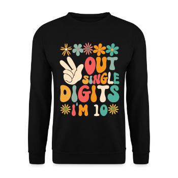 Peace Out Single Digits I'm 10 Flower 10th - Unisex Pullover - Schwarz - Vorne - Alina (178cm) & Michal (187cm)