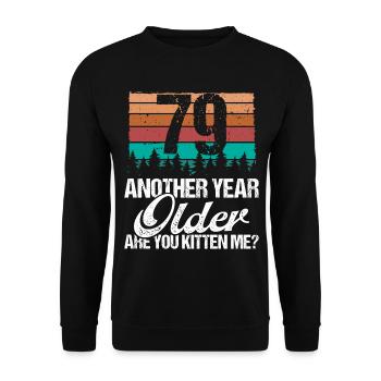 79 Year Old Funny Cat Lover Humor Kitten Me Idea - Unisex Pullover - Schwarz - Vorne - Alina (178cm) & Michal (187cm)