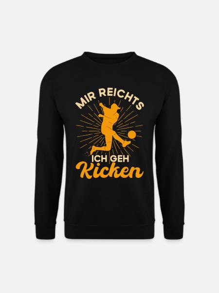 Mir Reichts Ich Geh Kicken - Unisex Pullover - Schwarz