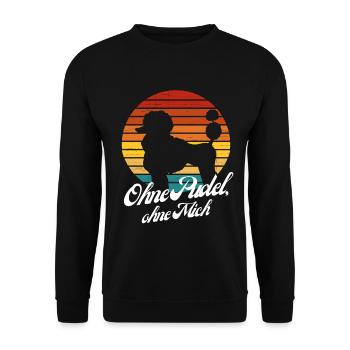 Ohne Pudel ohne mich lustiges Hundemotiv Vintage H - Unisex Pullover - Schwarz - Vorne - Alina (178cm) & Michal (187cm)