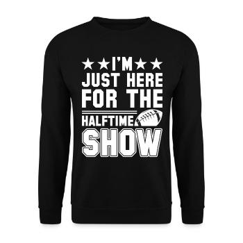 I´m Just Here for the Halftime Show Football - Unisex Pullover - Schwarz - Vorne - Alina (178cm) & Michal (187cm)