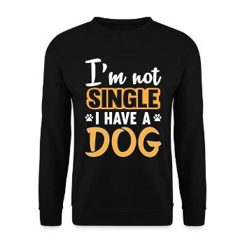 I am not Single I have a Dog - Unisex Sweatshirt - black - Front - Alina (178cm) & Michal (187cm)