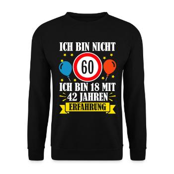 Ich Bin Nicht 60 Ich Bin 18 Mit 42 Jahren - Unisex Pullover - Schwarz - Vorne - Alina (178cm) & Michal (187cm)
