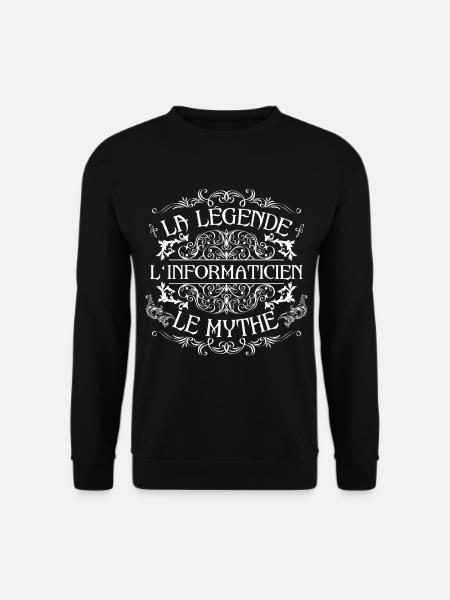 Informaticien | meilleur Informaticien | la légend - Sweat-shirt Unisexe - noir