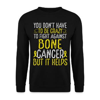 Bone Cancer Awareness Have to be Crazy Fighter - Unisex Pullover - Schwarz - Vorne - Alina (178cm) & Michal (187cm)