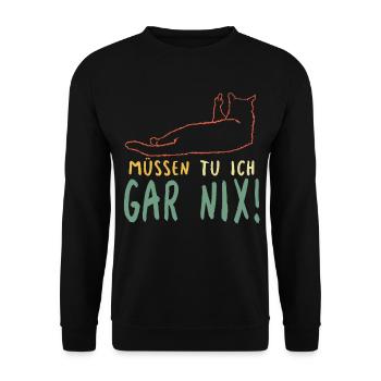 Faule Katze Müssen Tu Ich Gar Nix Spruch - Unisex Pullover - Schwarz - Vorne - Alina (178cm) & Michal (187cm)