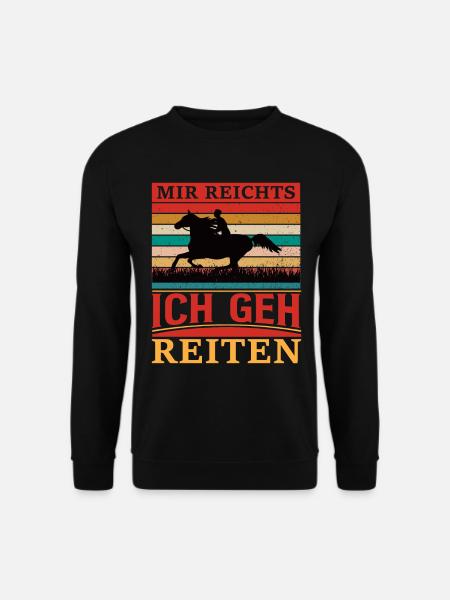 Mir reichts, ich geh Reiten - Unisex Pullover - Schwarz