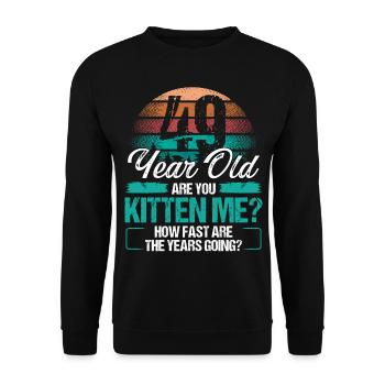 49 Year Old Funny Cat Owner Birthday Idea Kitten - Unisex Pullover - Schwarz - Vorne - Alina (178cm) & Michal (187cm)