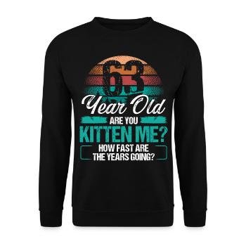 63 Year Old Funny Cat Owner Birthday Idea Kitten - Unisex Pullover - Schwarz - Vorne - Alina (178cm) & Michal (187cm)