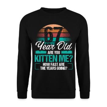 67 Year Old Funny Cat Owner Birthday Idea Kitten - Unisex Pullover - Schwarz - Vorne - Alina (178cm) & Michal (187cm)
