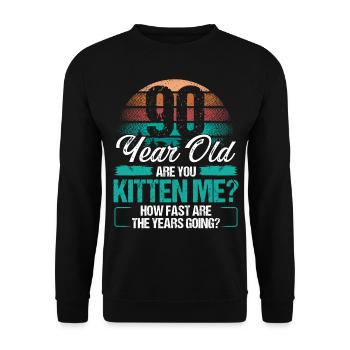 90 Year Old Funny Cat Owner Birthday Idea Kitten - Unisex Pullover - Schwarz - Vorne - Alina (178cm) & Michal (187cm)