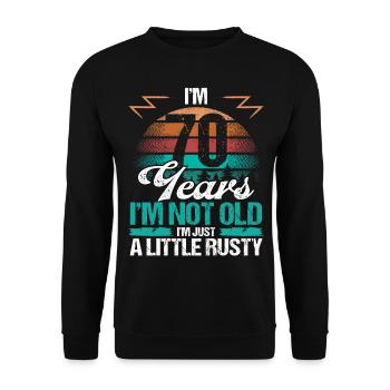 70 Birthday Idea Funny Im not old Humor Year Old - Unisex Pullover - Schwarz - Vorne - Alina (178cm) & Michal (187cm)