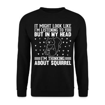 On dirait peut-être que j’écoute - Squirrel Lover - Sweat-shirt Unisexe - noir - Devant - Alina (178cm) & Michal (187cm)