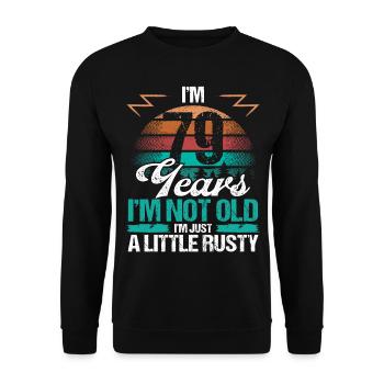 79 Birthday Idea Funny Im not old Humor Year Old79 - Unisex Pullover - Schwarz - Vorne - Alina (178cm) & Michal (187cm)