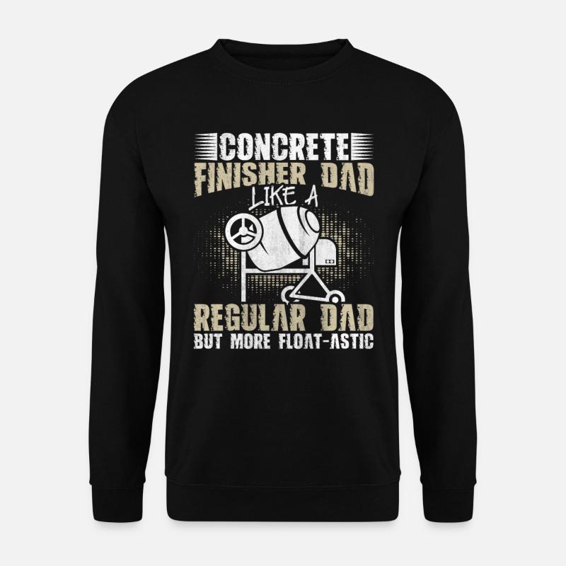 Float-Astic Concrete Finisher Dad Betonbauer - Unisex Pullover - Schwarz